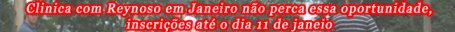 Clínica com José Roberto Reynoso, principal atleta no Brasil neste ano de 2012, inscrições até 11 de janeiro